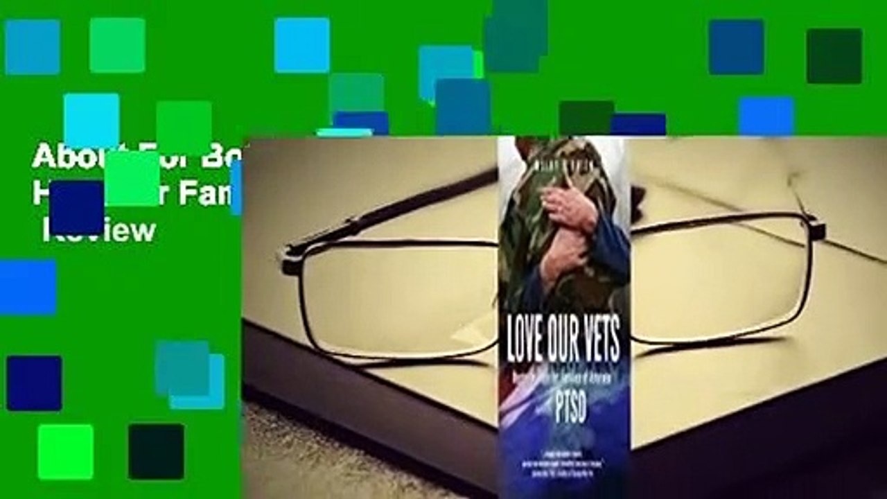 About For Books  Love Our Vets: Restoring Hope for Families of Veterans with PTSD  Review