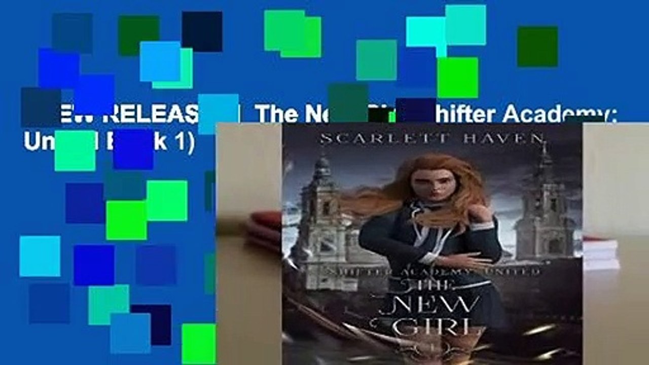 [NEW RELEASES] The New Girl (Shifter Academy United Book 1) video