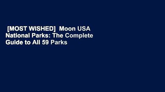 [MOST WISHED] Moon USA National Parks: The Complete Guide to All 59 Parks