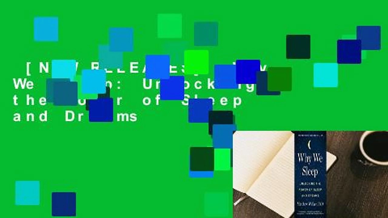 [NEW RELEASES]  Why We Sleep: Unlocking the Power of Sleep and Dreams