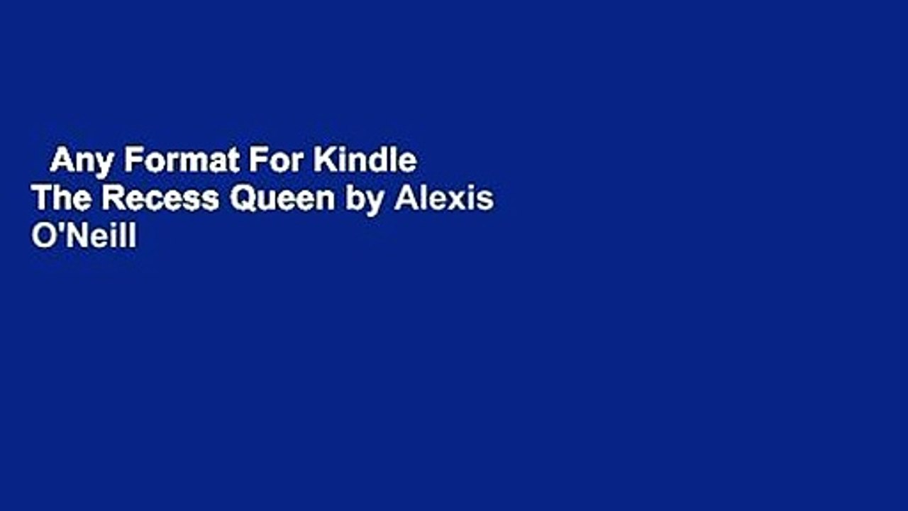 Any Format For Kindle  The Recess Queen by Alexis O'Neill