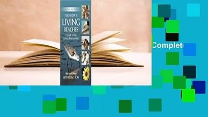 Full E-book  Florida's Living Beaches: A Guide for the Curious Beachcomber Complete