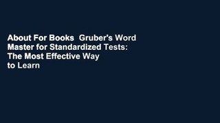 About For Books  Gruber's Word Master for Standardized Tests: The Most Effective Way to Learn the