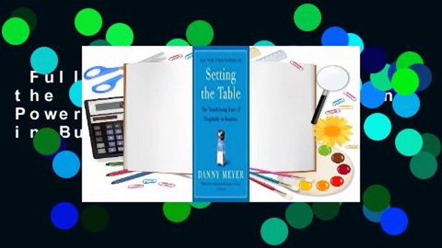 Full E-book Setting the Table: The Transforming Power of Hospitality in Business Complete
