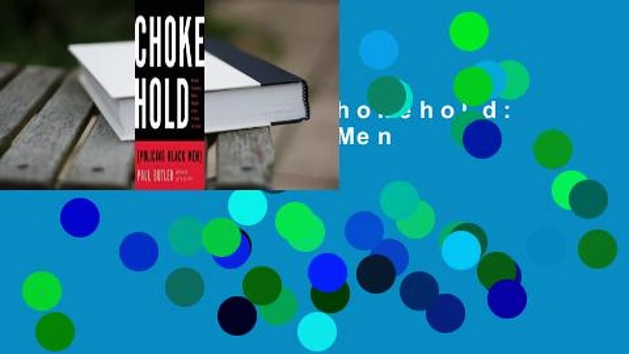 Full E-book  Chokehold: Policing Black Men  For Kindle