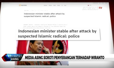 Media Asing Soroti Penyerangan Terhadap Wiranto