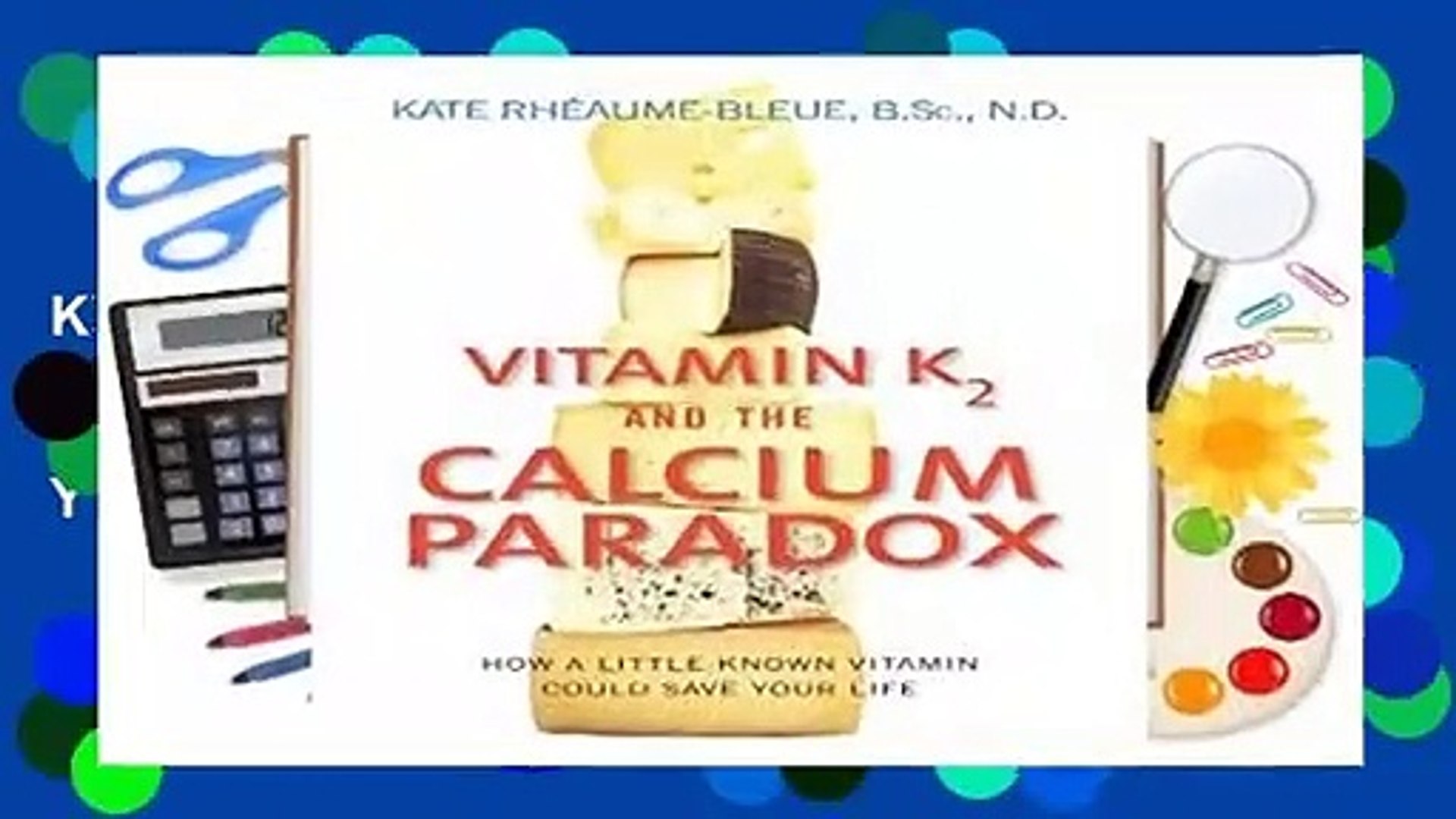 NEW RELEASES] Vitamin K2 And The Calcium Paradox How A, 48 OFF