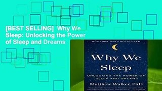 [BEST SELLING]  Why We Sleep: Unlocking the Power of Sleep and Dreams