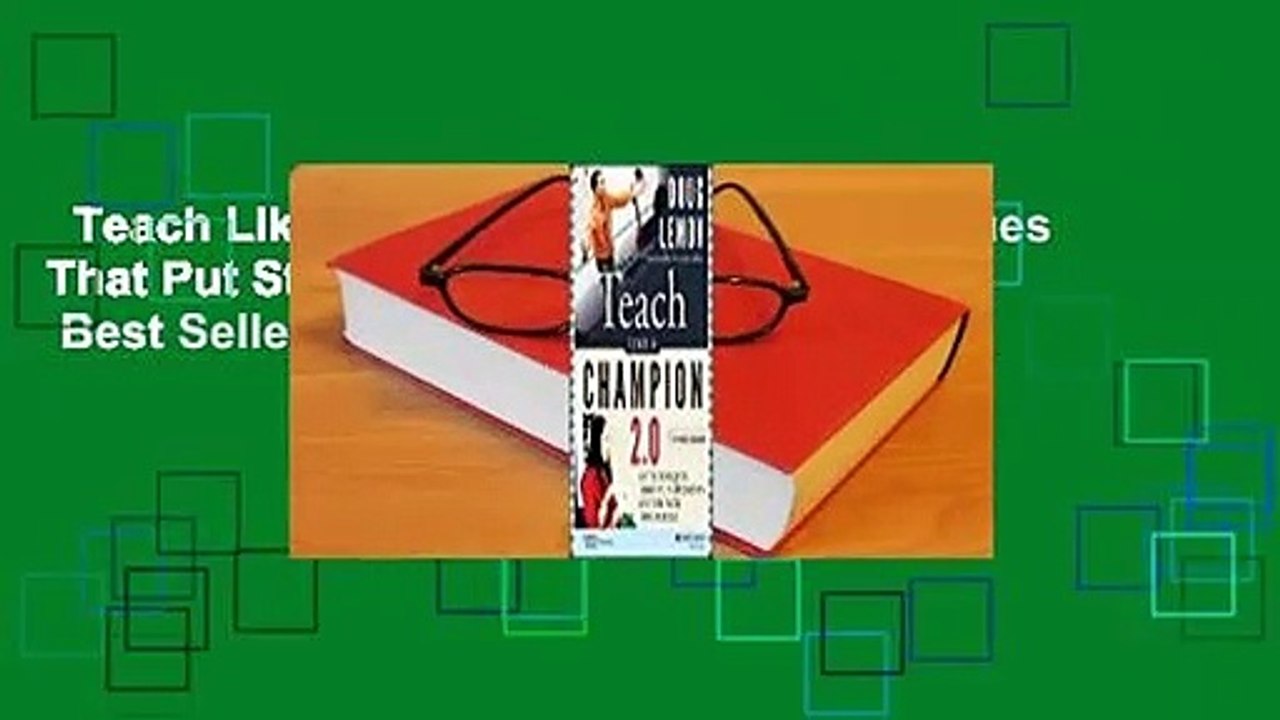 Teach Like a Champion 2.0: 62 Techniques That Put Students on the Path to College  Best Sellers