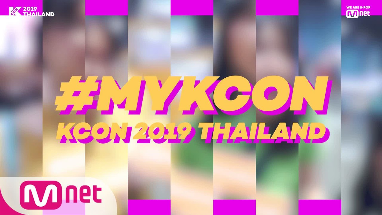 [#KCON2019THAILAND] #MYKCON