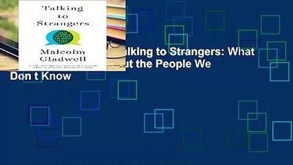 [NEW RELEASES]  Talking to Strangers: What We Should Know about the People We Don t Know
