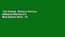 Full E-book  Wisteria Witches (Wisteria Witches #1)  Best Sellers Rank : #5