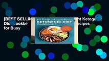 [BEST SELLING]  The Easy 5-Ingredient Ketogenic Diet Cookbook: Low-Carb, High-Fat Recipes for Busy