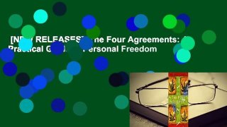[NEW RELEASES]  The Four Agreements: A Practical Guide to Personal Freedom