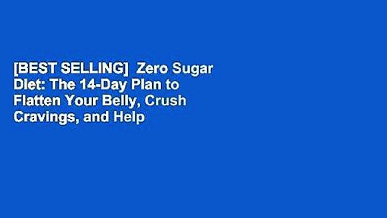 [BEST SELLING]  Zero Sugar Diet: The 14-Day Plan to Flatten Your Belly, Crush Cravings, and Help