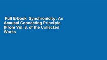 Full E-book  Synchronicity: An Acausal Connecting Principle. (From Vol. 8. of the Collected Works