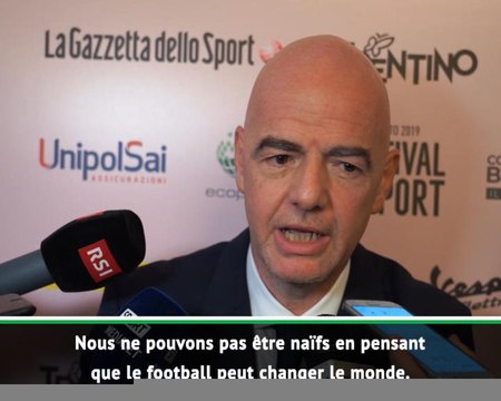Racisme - Infantino : C'est naïf de penser que le football peut changer le monde