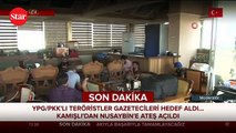 YPG/PKK’lı teröristler yine Türk gazetecileri hedef aldı