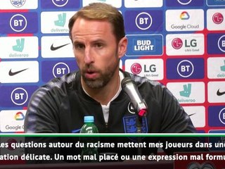 Angleterre - Southgate : "Les questions autour du racisme mettent mes joueurs dans une situation délicate"