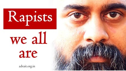 Rapists we all are || Acharya Prashant (2013)