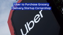 Uber Buys A Grocery Delivery Startup