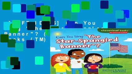 [GIFT IDEAS] Can You Sing "the Star-Spangled Banner"? (Cloverleaf Books (TM) -- Our American