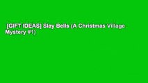 [GIFT IDEAS] Slay Bells (A Christmas Village Mystery #1)