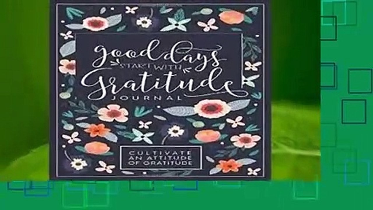 [MOST WISHED]  Good Days Start With Gratitude: A 52 Week Guide To Cultivate An Attitude Of