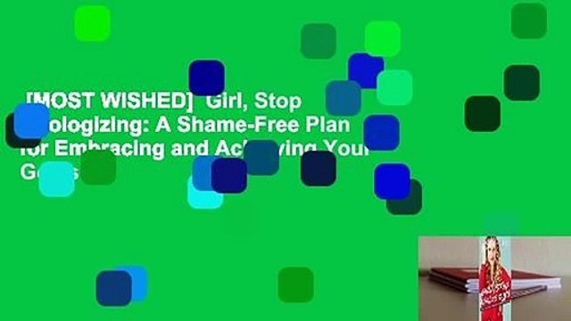 [MOST WISHED] Girl, Stop Apologizing: A Shame-Free Plan for Embracing and Achieving Your Goals