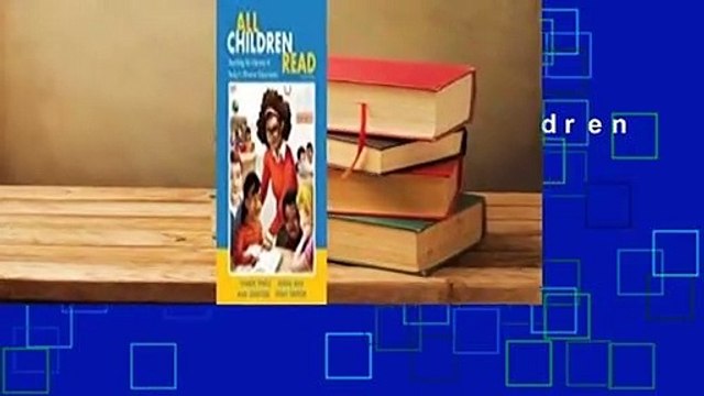 Full E-book All Children Read: Teaching for Literacy in Today's Diverse Classrooms For Kindle