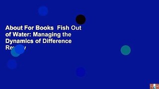 About For Books  Fish Out of Water: Managing the Dynamics of Difference  Review