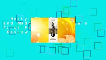 Hetty: The Genius and Madness of America's First Female Tycoon  Review