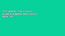 Full version  The Cartoon Guide to Algebra  Best Sellers Rank : #5