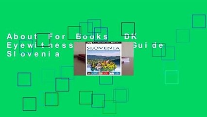 About For Books  DK Eyewitness Travel Guide Slovenia  Review