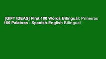 [GIFT IDEAS] First 100 Words Bilingual: Primeras 100 Palabras - Spanish-English Bilingual