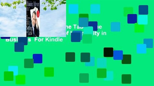 Full E-book Setting the Table: The Transforming Power of Hospitality in Business For Kindle