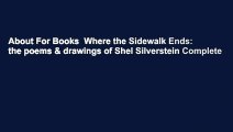 About For Books  Where the Sidewalk Ends: the poems & drawings of Shel Silverstein Complete