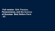 Full version  Grit: Passion, Perseverance, and the Science of Success  Best Sellers Rank : #2