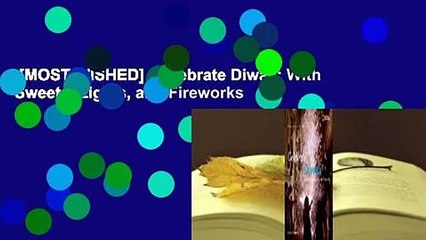 [MOST WISHED]  Celebrate Diwali: With Sweets, Lights, and Fireworks