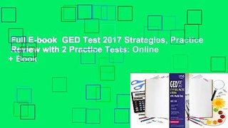 Full E-book  GED Test 2017 Strategies, Practice  Review with 2 Practice Tests: Online + Book