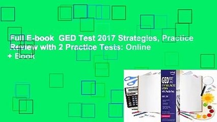 Full E-book  GED Test 2017 Strategies, Practice  Review with 2 Practice Tests: Online + Book