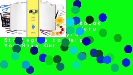 Wake Up!: A Handbook to Living in the Here and Now?54 Playful Strategies to Help You Snap Out of