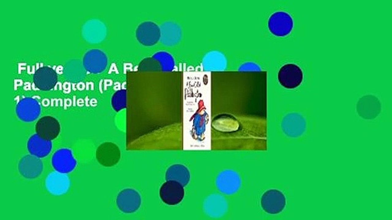 Full version  A Bear Called Paddington (Paddington book 1) Complete