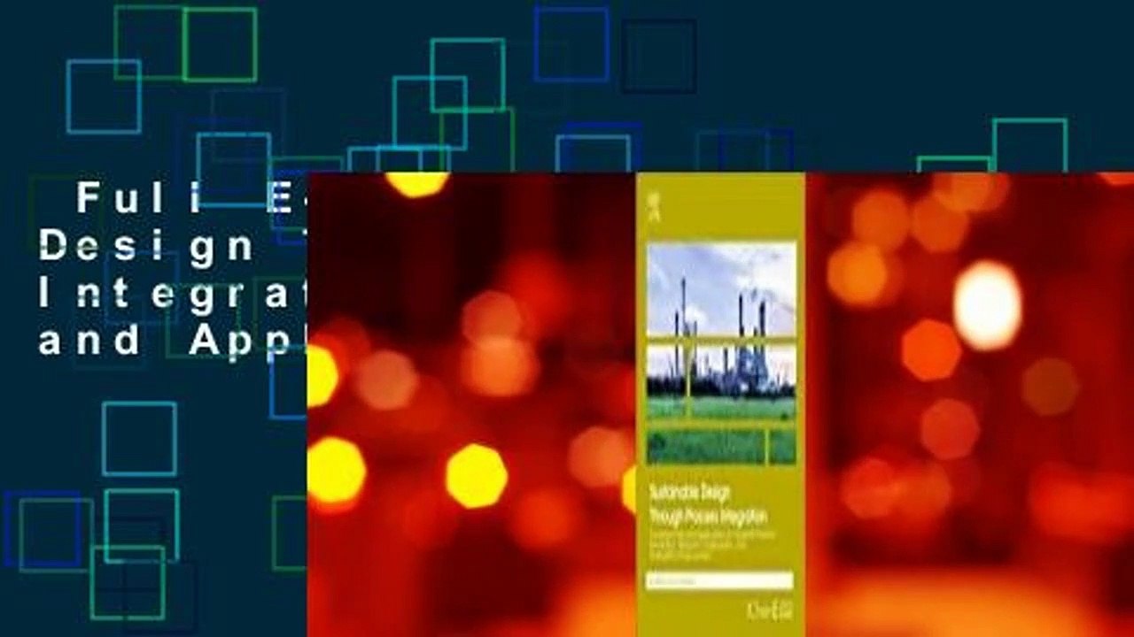 Full E-book  Sustainable Design Through Process Integration: Fundamentals and Applications to
