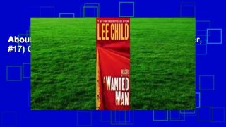 About For Books  A Wanted Man (Jack Reacher, #17) Complete