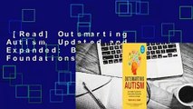 [Read] Outsmarting Autism, Updated and Expanded: Build Healthy Foundations for Communication,