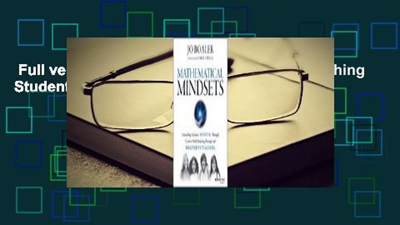 Full version  Mathematical Mindsets: Unleashing Students' Potential Through Creative Math,