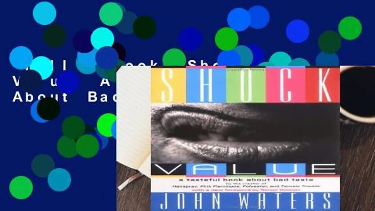 Full E-book  Shock Value: A Tasteful Book About Bad Taste Complete