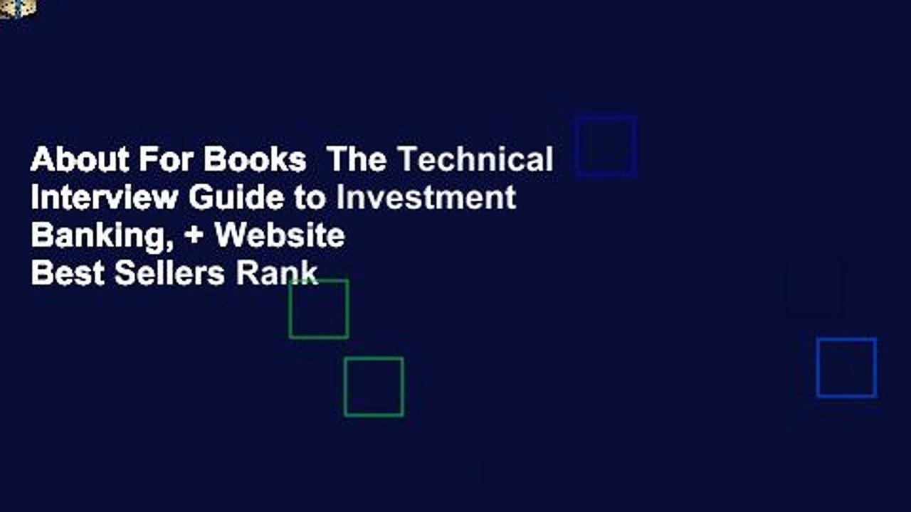 About For Books  The Technical Interview Guide to Investment Banking, + Website  Best Sellers Rank