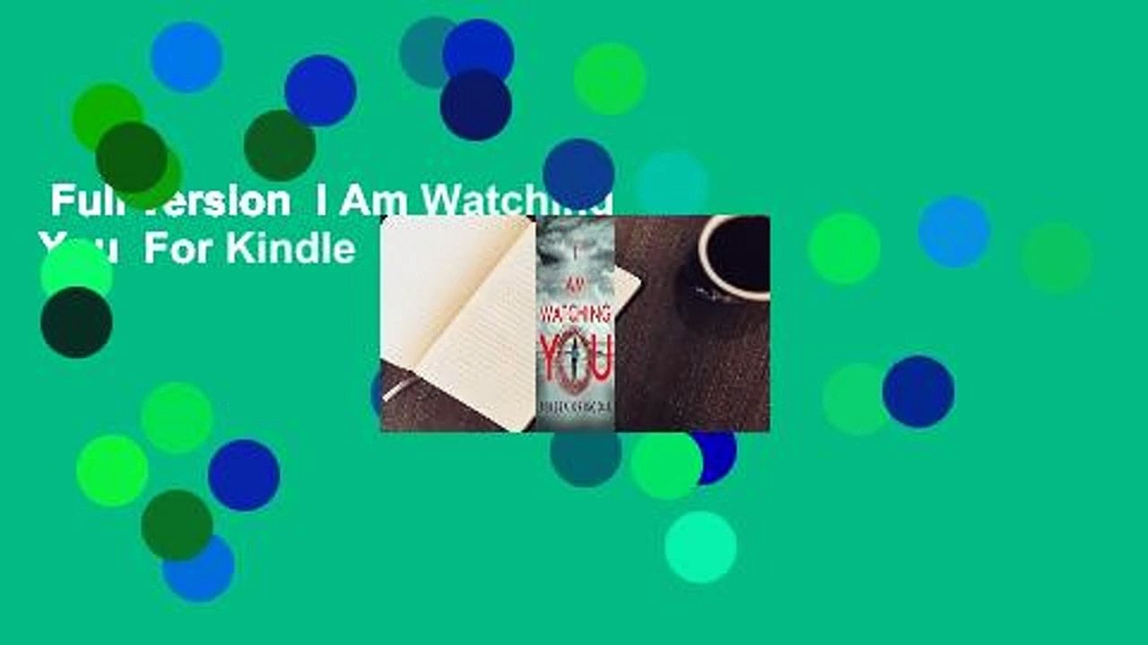 Full version  I Am Watching You  For Kindle